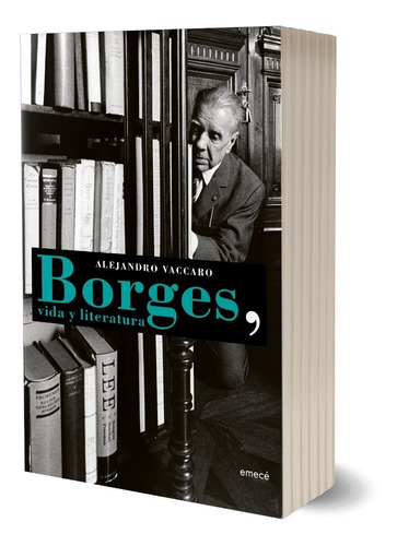 Borges, Vida Y Literatura De Alejandro Vaccaro - Emecé