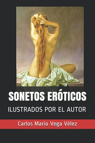 Sonetos Eroticos: Ilustrados Por El Autor