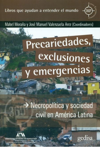 Precariedades, Exclusiones Y Emergencias - Moraña, Valenzuel