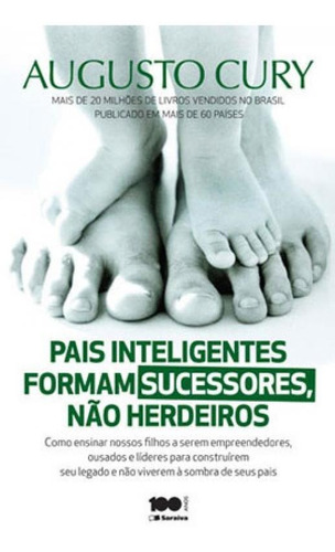 Pais Inteligentes Formam Sucessores, Não Herdeiros