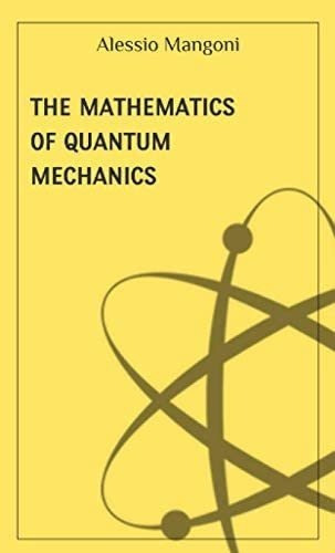 Libro The Mathematics Of Quantum Mechanics-inglés