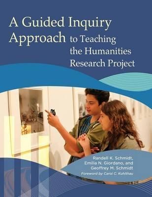 A Guided Inquiry Approach To Teaching The Humanities Rese...