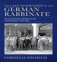 Comprar Libro The Last Generation Of The German Rabbinate - Corne...