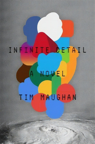 Infinite Detail, De Tim Maughan. Editorial Farrar Straus Giroux Inc, Tapa Blanda En Inglés