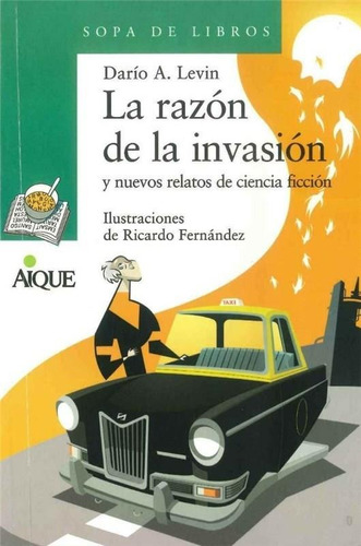 Razon De La Invasion Y Nuevos Relatos, La