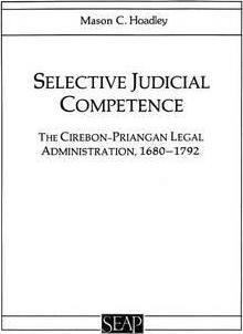 Selective Judicial Competence : The Cirebon-priangan Lega...