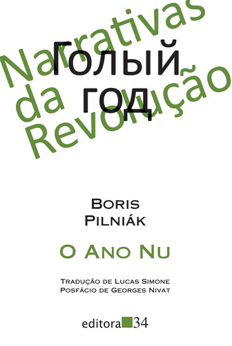 O ano nu, de Pilniák, Boris. Série Coleção Leste / Narrativas da Revolução Editora 34 Ltda., capa mole em português, 2017