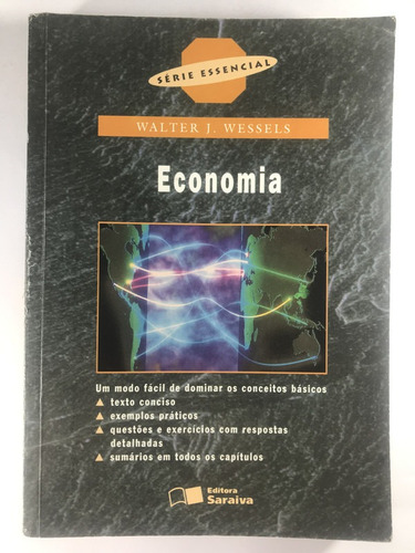 Economia - Walter J. Wessels - Série Essencial