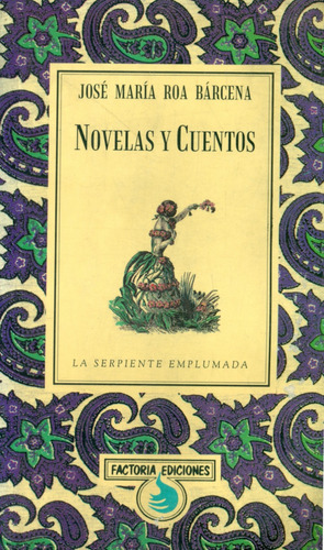 Novelas Y Cuentos José María Roa Barcenas
