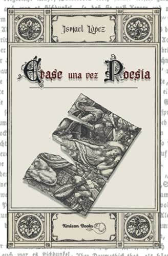 Erase Una Vez Poesia - Lopez, Ismael, de López, Ismael. Editorial Independently Published en español