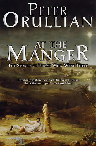 At The Manger: The Stories Of Those Who Were There, De Orullian, Peter. Editorial Parvus Pr Llc, Tapa Blanda En Inglés