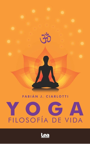 Libro Yoga Filosofia De Vida - Ciarlotti,fabian