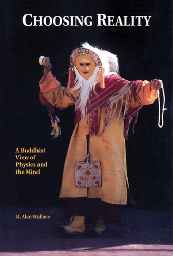Libro Choosing Reality,: Una Visión Budista De La Física...