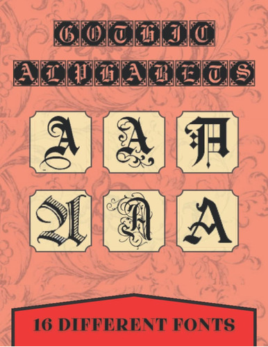 Libro: Gothic Alphabets 16 Different Fonts: Old English And 
