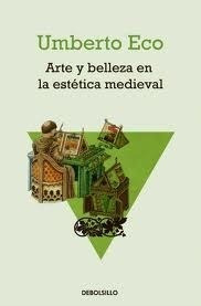 Libro Arte Y Belleza De La Estetica Medieval De Umberto Eco