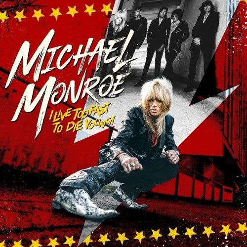 Michael Monroe - I Live Too Fast To Die Young! - Cd