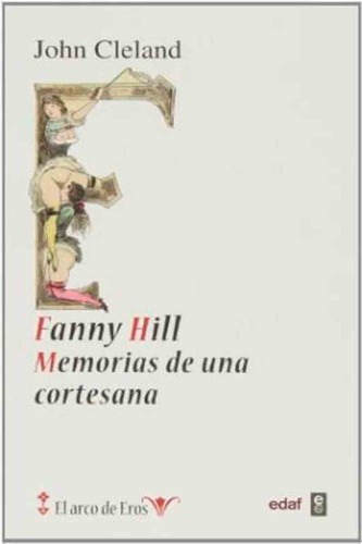 Fanny Hill Memorias De Una Cortesana - John Cleland, de JOHN CLELAND. Editorial Edaf en español