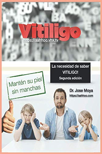 La Necesidad De Saber Vitiligo: Segunda Edicion