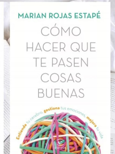 Libro Como Hacer Que Te Pasen Cosas Buenas 