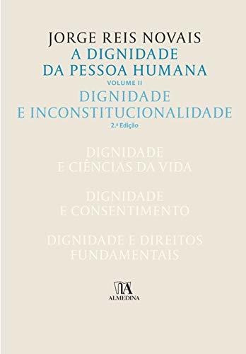 Libro A Dignidade Da Pessoa Humana Vol 2 Dignidade E Inconst