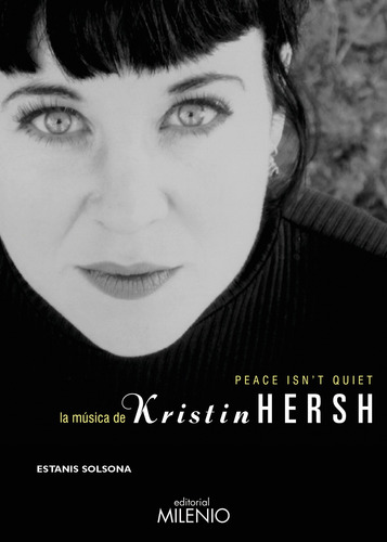 Peace Isnt Quiet - Música Kristin Hersh, Solsona, Milenio
