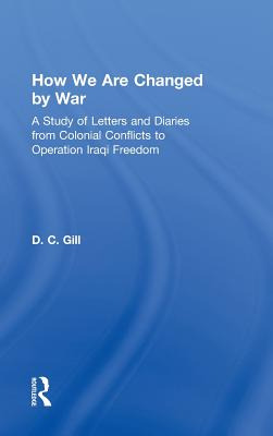 Libro How We Are Changed By War: A Study Of Letters And D...