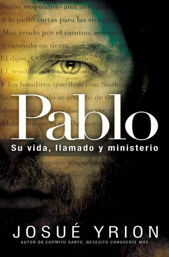 Pablo: Su Vida, Llamado Y Ministerio