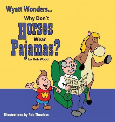 Libro Why Don't Horses Wear Pajamas? - Rob Wood