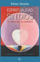 Comprar Espiritualidad Sin Dios - Su Historia Y Su Practica