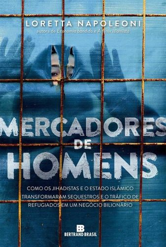 Mercadores de homens, de Napoleoni, Loretta. Editora Bertrand Brasil Ltda., capa mole em português, 2016