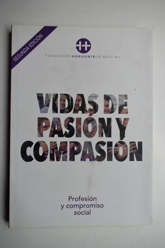 Vidas De Pasión Y Compasión : Profesión Y Compromiso Socc152
