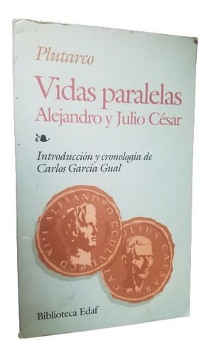 Vidas Paralelas Alejandro Y Cesar Plutarco Biblioteca Edaf