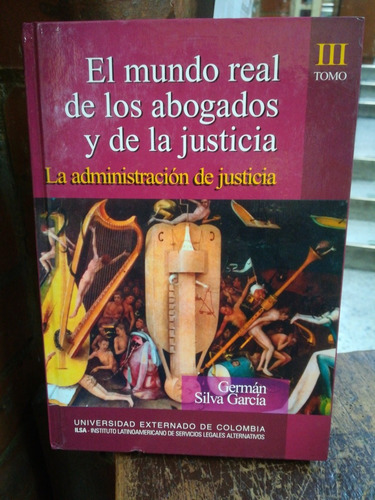 El Mundo Real De Los Abogados Y De La Justicia