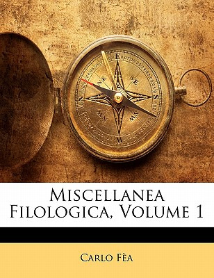 Libro Miscellanea Filologica, Volume 1 - Fa, Carlo