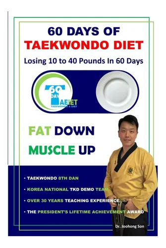 Libro: 60 Days Of Taekwondo Diet: Fat Down Muscle Up