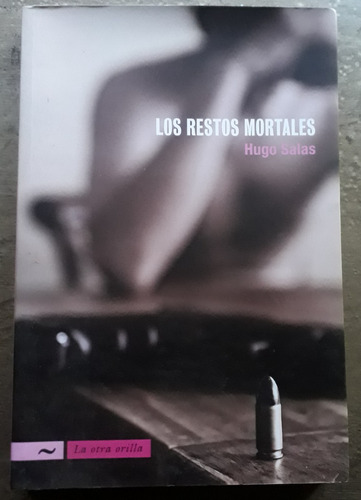 Los Restos Mortales - Hugo Salas