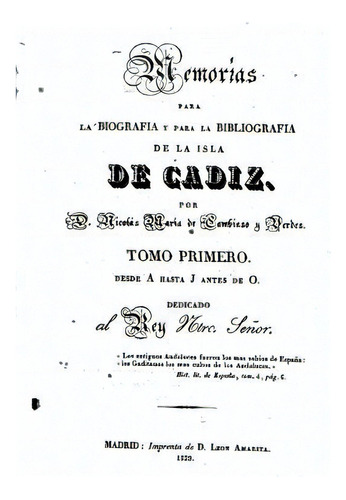 Memorias Para La Biografia Y Para La Bibliografia De La Isla De Cadiz, De Cambiaso Y. Verdes, Nicolas Maria De. Editorial Createspace, Tapa Blanda En Español