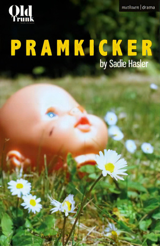 Pramkicker, De Hasler, Sadie. Editorial Bloomsbury 3pl, Tapa Blanda En Inglés
