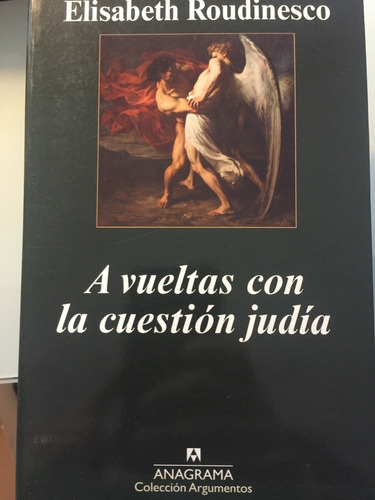 A Vueltas Con La Cuestión Judía - Élisabeth Roudinesco