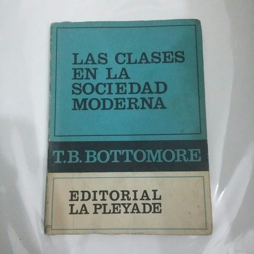 Libro Las Clases En La Sociedad Moderna De Bottomore (12)