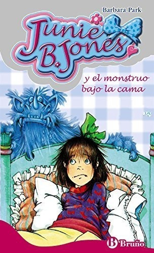 Junie B. Jones Y El Monstruo Bajo La Cama (castellano - A Pa