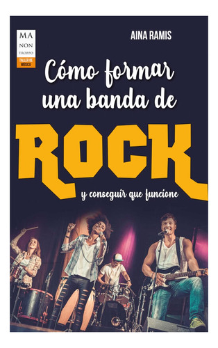 Como Formar Una Banda De Rock Y Conseguir Que Funcione