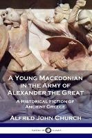 Libro A Young Macedonian In The Army Of Alexander The Gre...