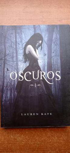 Oscuros Lauren Kate Montena Random House