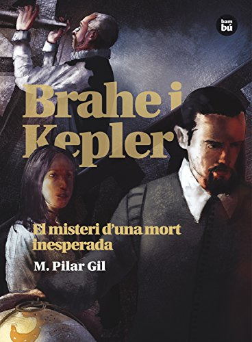 Brahe I Kepler El Misteri D'una Mort Inesperada -descobridor