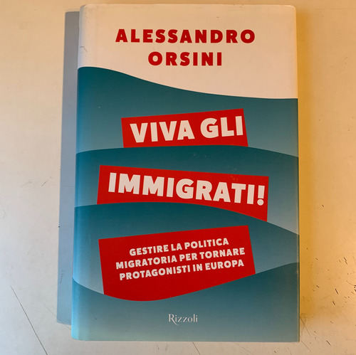 Viva Gli Immigrati! Alessandro Orsini