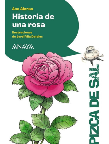 HISTORIA DE UNA ROSA, de Alonso, Ana. Editorial ANAYA INFANTIL Y JUVENIL, tapa blanda en español