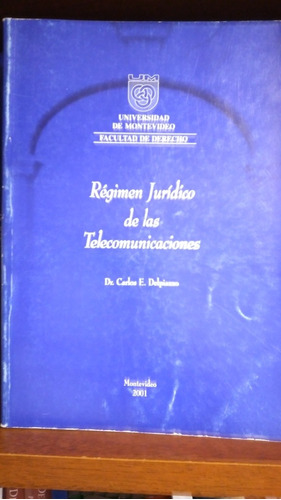 Regimen Jurídico De Las Telecomunicaciones Carlos Delpiazzo