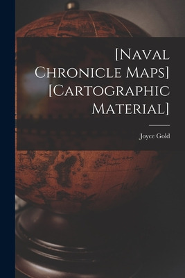 Libro [naval Chronicle Maps] [cartographic Material] - Go...