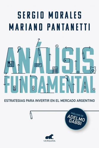 Análisis  fundamental, de Pantanetti, Mariano / Morales, Sergio. Editorial Vergara en español, 2019